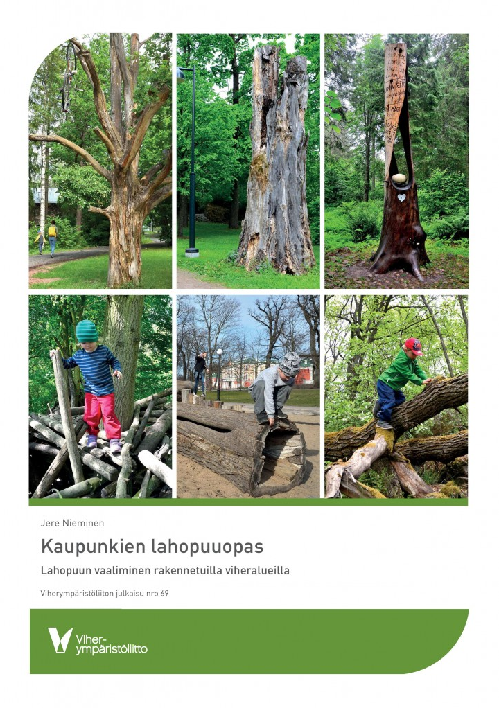 Kaupunkien lahopuuopas -- Lahopuun vaaliminen rakennetuilla viheralueilla -julkaisun (pdf) kansikuva, jossa on kuusi kuvaa lahopuuelementeistä, kolmessa niistä on myös leikkivä lapsi.