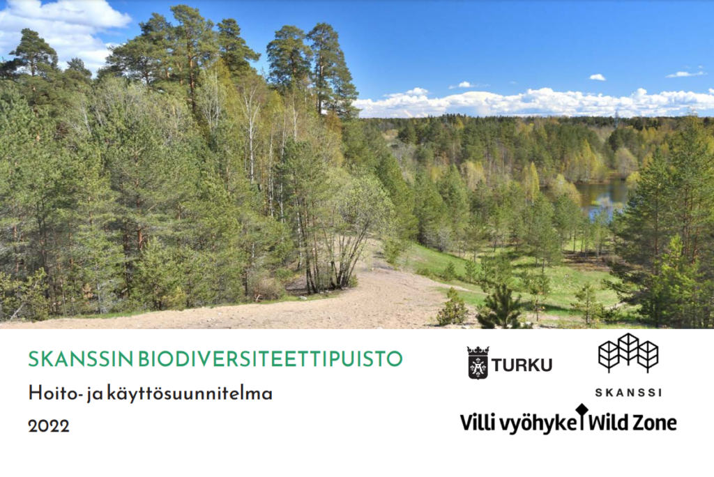 Skanssin biodiversiteettipuisto -- Hoito- ja käyttösuunnitelma 2022 Villi vyöhyke / Turku / Skanssi